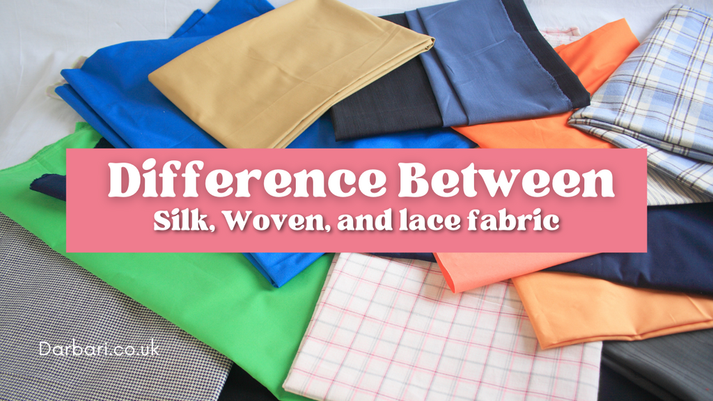 What is the difference between Silk, Woven and lace fabric?