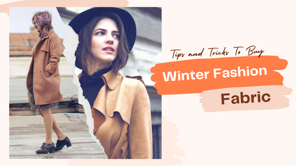 How to Buy Winter Fashion Fabric: Tips and tricks for buying fabrics