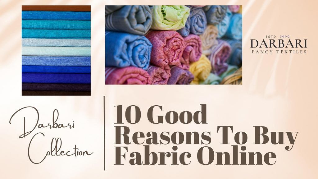 10 Good Reasons To Buy Fabric Online