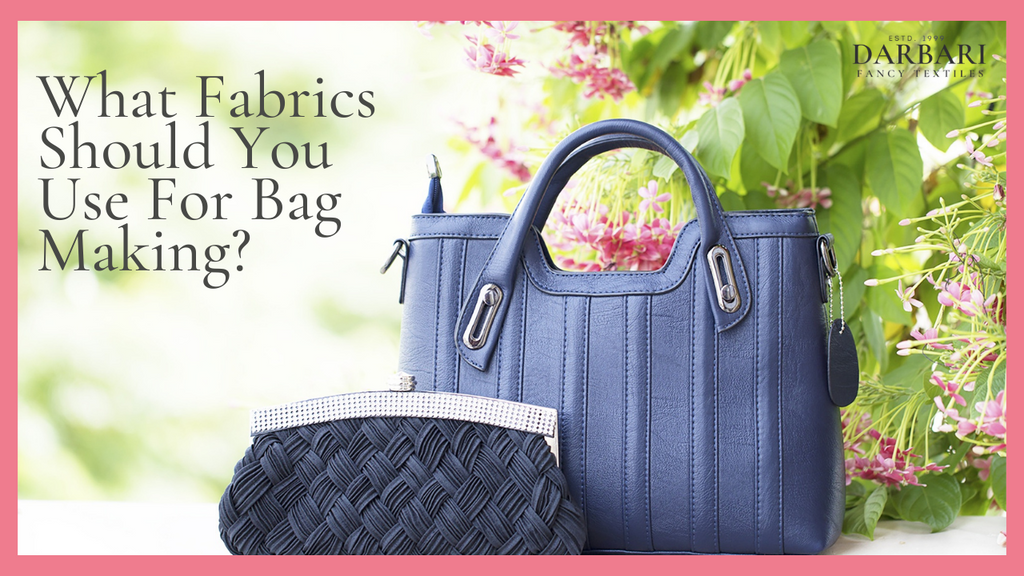 What Fabrics Should You Use For Bag Making? | Bag Making Fabrics